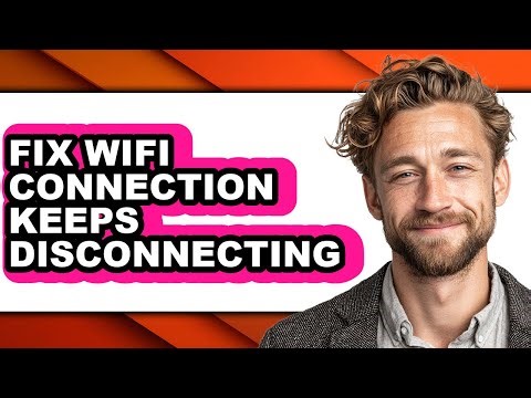 How to Fix Wifi Connection Keeps Disconnecting (full Guide)
