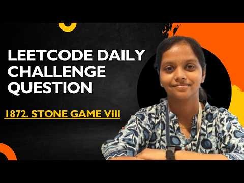 LeetCode 1872 - Stone Game VIII | Prefix Sum + DP | Optimal Game Strategy