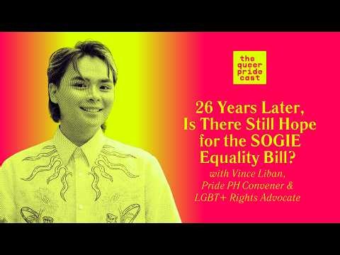 26 Years Later, Is There Still Hope for the SOGIE Equality Bill?