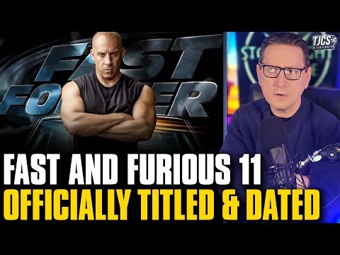 Fast And Furious 11 Now Titled Fast Forever With March 2028 Release Date