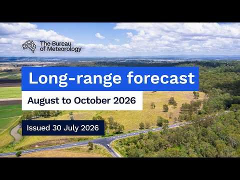 Climate and water long-range forecast, issued 30 July 2026