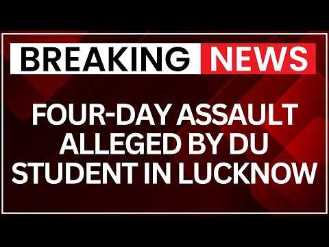 Lucknow Train Incident: DU Student Alleges Four-Day Assault After Being Forced Off Train in Lucknow