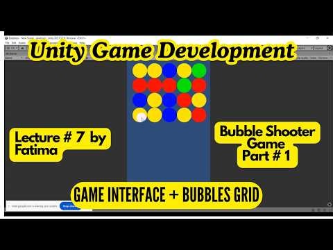 Unity Game Development - Lecture # 7 | Bubble Shooter Game part 1 - Game Interface and Bubbles Grid