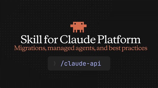 Claude Code ships with a built-in skill for working with the Claude Platform.Useful for model migrations, using API features (e.g., prompt caching), or onboarding to newer APIs like Claude Managed Agents.