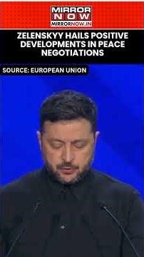 Zelenskyy Hails Intensified Ukraine Peace Talks, Expresses Hope for War to End Soon | Watch #shorts
