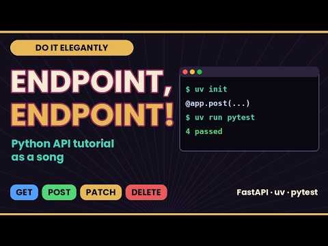 Endpoint, Endpoint! – Python REST API Tutorial as a Song (FastAPI, uv, pytest, ruff)