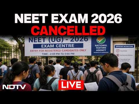 NEET Exam 2026 Cancelled LIVE | NEET Exam Cancelled Amid Paper Leak Allegations