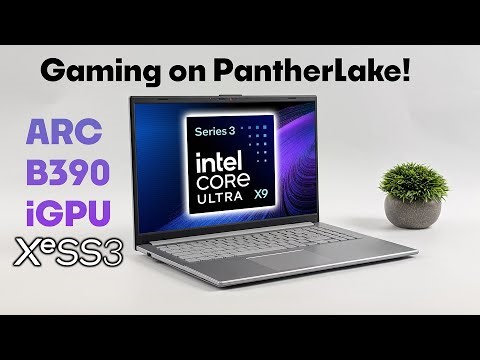 Intel Panther Lake Gaming Test: The Arc B390 iGPU Is FAST