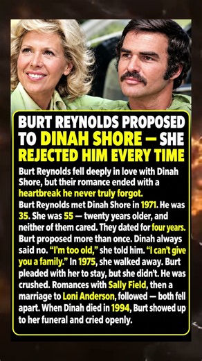 The Heartbreak He Never Forgot: Why Dinah Shore Kept Rejecting Burt Reynolds