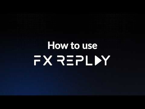 How to use FX Replay | 2026 edition
