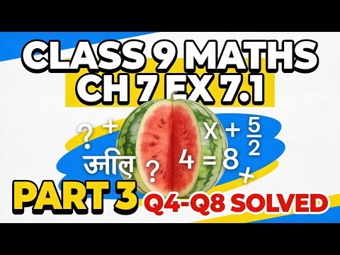 “Class 9 Maths Chapter 7 | Exercise 7.1 Q4–Q8 | NCERT Solutions in English”
