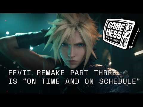 Final Fantasy VII Remake Part Three is "On Time" | Game Mess Mornings 4/29/26