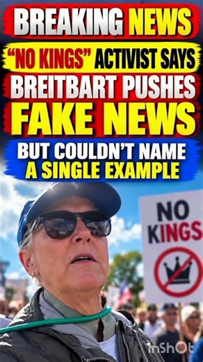 “No Kings” Protester Accuses Breitbart of Fake News — But Fails to Give an Example? 🇺🇸