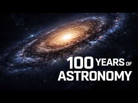 The Last 100 Years of Astronomy (And What We Learned) | Science For Sleep