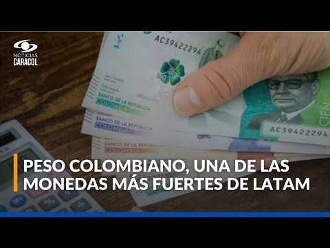 ¿Cómo el peso colombiano logró convertirse en una de las monedas más fuertes en América Latina?
