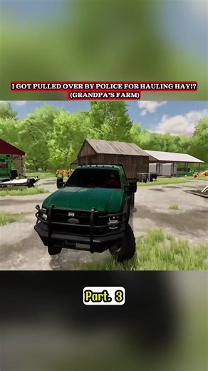 I got pulled over by police for hauling hay!? (grandpa’s Farm) #AustinFarmer #Farming #farmingsimulator #viral #roleplay