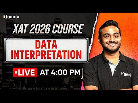 XAT 2026 Complete Preparation | Data Interpretation | iQuanta XAT Course