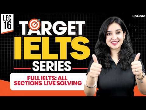Full IELTS All Sections Solved LIVE — Reading, Writing, Speaking & Listening! | Lec 16 | upGrad