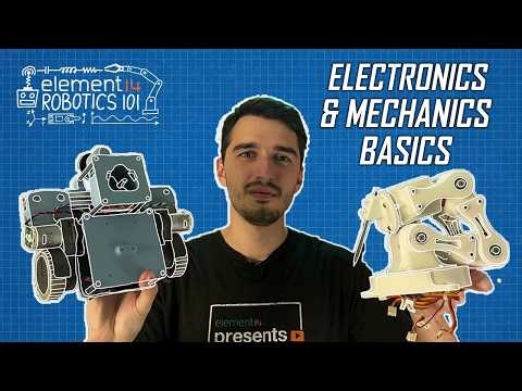 Robotics 101 - Electronics & Mechanics Basics - Ep. 1