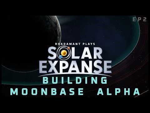 Building Moonbase Alpha in Solar Expanse - Exploration, Colonization and Terraforming Sim // EP2