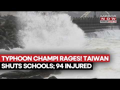 Typhoon Champi: China, Japan & Taiwan On Alert! 94 Injured, Schools Shut As Storm Reels Eastern Asia