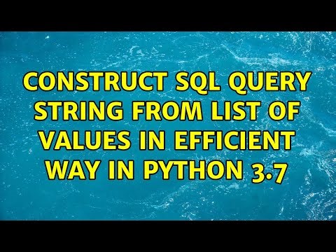 Construct SQL query string from list of values in efficient way in Python 3.7