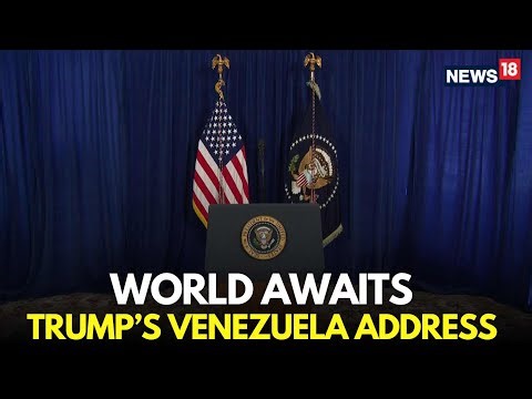 LIVE | World Awaits Trump Address After Capturing President Maduro | US Venezuela War | N18G