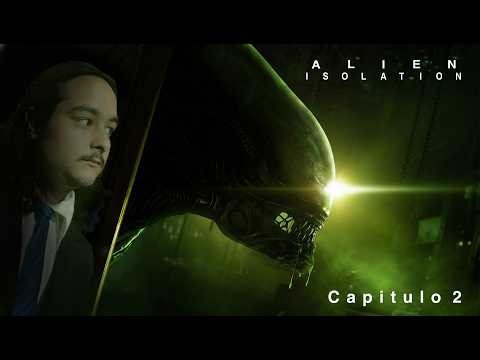 Let's Play en Español : Alien Isolation (Capitulo 2)