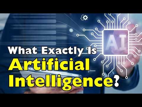 What Exactly Is Artificial Intelligence? (And How Does It Really Work?) [ID2207]