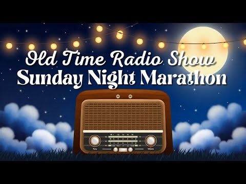 Relax with Old Time Radio | Sunday Night Live Marathon