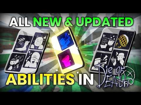 ALL NEW & UPDATED ABILITIES SHOWCASE IN DIE OF DEATH...