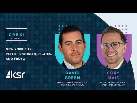 David Green & Cory Mais on NYC Retail: Brooklyn, Pilates, and Froyo | The Crexi Podcast