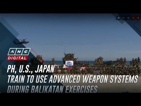 PH, U.S., Japan train to use advanced weapon systems during Balikatan exercises | ANC