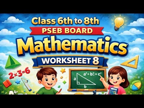 Class 6th to 8th PSEB Board Maths Worksheet 8 | Full Solution | Step-by-Step Explanation
