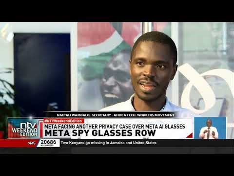 Meta faces another complaint in Kenya after uproar over Meta AI Glasses and their operations