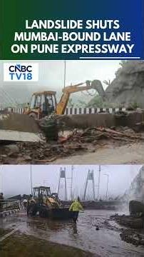 Landslide On Mumbai-Pune Expressway Near Khandala Exit | Mumbai-Bound Lane Shut | N18S | CNBC TV18