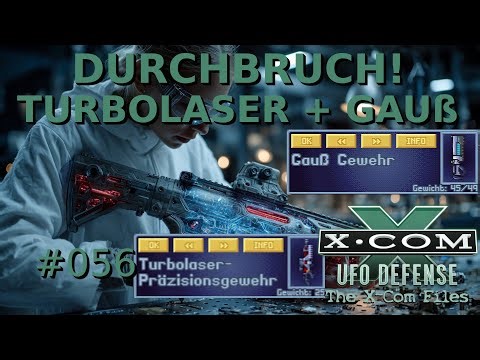 X-Com Gameplay (UFO: Enemy Unknown)(1994) The X-Com Files #056 Durchbruch = Gauss + Turbolaser