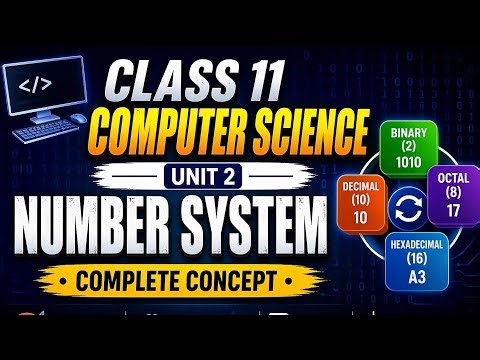 Number System Class 11 | Binary, Octal, Decimal, Hexadecimal Full Concept