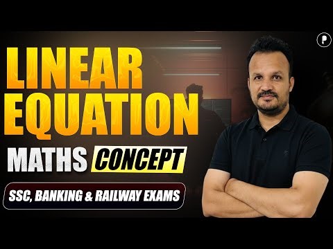 Linear Equation Concept in Maths for SSC, Banking & Railway Exams
