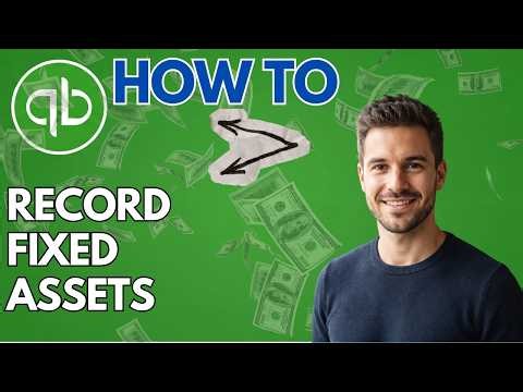 How to Record Fixed Assets in QuickBooks Online (2026 Updated Guide)