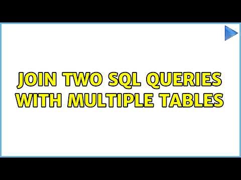 Join two SQL queries with multiple tables
