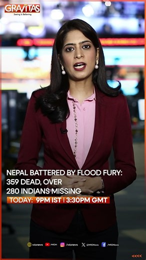 Nepal Battered by Flood Fury: 359 Dead, Over 280 Indians Missing | Gravitas