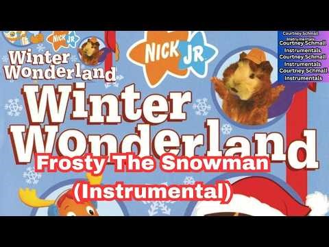 Nick Jr. Winter Wonderland : Frosty The Snowman (Instrumental)