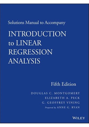 Solutions Manual For Introduction To Linear Regression Analysis 5th Edition By Douglas C Montgomery