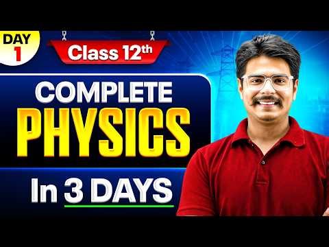 Class 12th Complete PHYSICS in 3 Days | Day 1 | Board Exam 2026 | Rakshak Sir