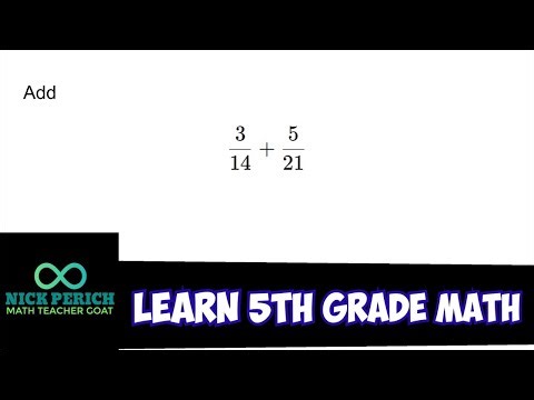 Learn 5th Grade Math - Add 3/14 + 5/21 (Adding Fractions, Least Common Denominator, Mixed Number)