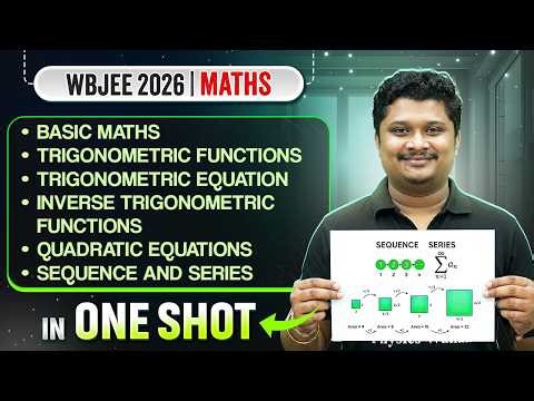 Basic Maths | Quadratic Equations, Sequence and Series in One Shot 💯 CLASS 12 MATHS WBJEE 2026 Exam