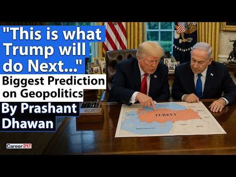 Biggest Prediction in Geopolitics | This is what Trump will do Next by Prashant Dhawan