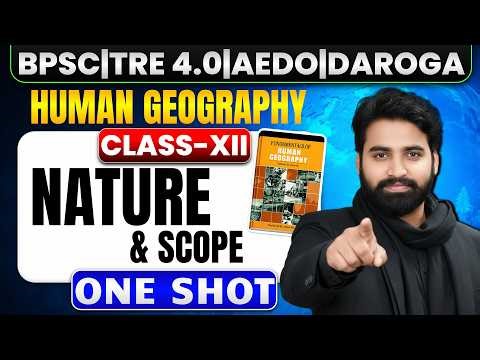 Human Geography Class 12 | Nature & Scope One Shot | BPSC TRE 4.0 | #bpsctre4 #theofficersadda