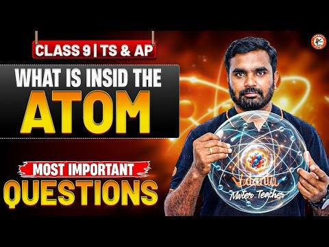 What Is Inside the Atom? | Most Important Questions | Class 9 | TS & AP | Srikanth Sir
